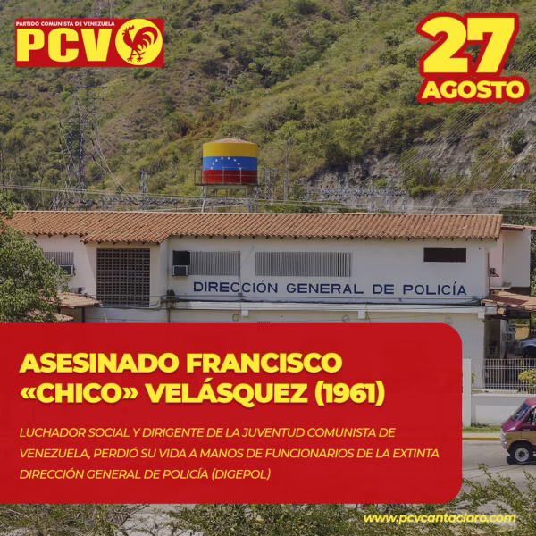 El 27 de agosto de 1961 es asesinado Francisco «Chico» Velásquez, luchador social y dirigente de la Juventud Comunista de Venezuela, perdió su vida a manos de funcionarios de la extinta Dirección General de Policía (Digepol), en plena manifestación estudiantil en el estado Anzoátegui