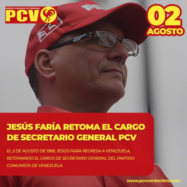 El 2 de agosto de 1968, Jesús Faría (líder histórico comunista) regresa a Venezuela, retomando el cargo de secretario general del PCV.