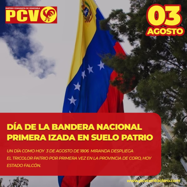 3 de agosto de 1806 – Día de la Bandera Nacional. Miranda despliega el tricolor patrio en tierra venezolana